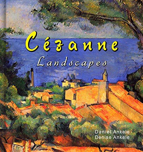 Cezanne: 185+ Landscape Paintings - Post-Impressionism - Paul Cezanne - Annotated Series (English Edition)