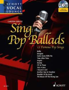 Sing POP Ballads - arrangiert für Gesang und andere Besetzung - Klavier - mit CD [Noten/Sheetmusic] aus der Reihe: Schott Vocal Lounge