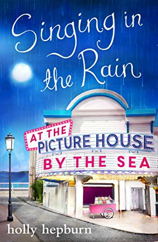 Singing in the Rain at the Picture House by the Sea: Part Two