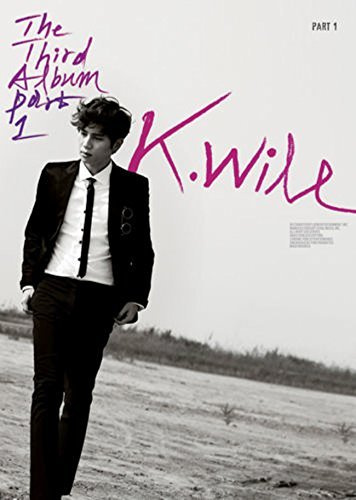Starship Entertainment K.Will Kwill - The Third Album Part 1