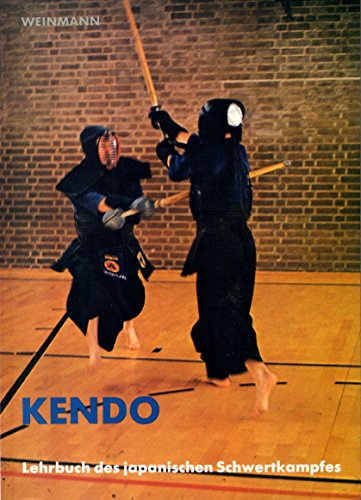 Kendo : Lehrbuch des japanischen Schwertkampfes.
