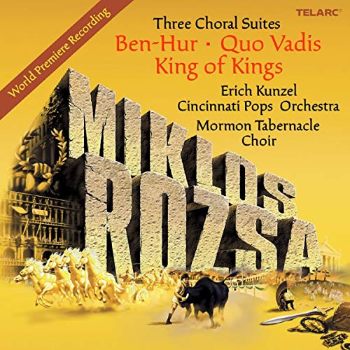 Three Choral Suites - Ben Hur, Quo Vadis & King of Kings
