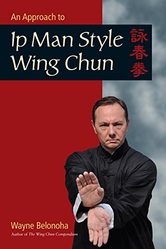 An Approach to Ip Man Style Wing Chun (English Edition)
