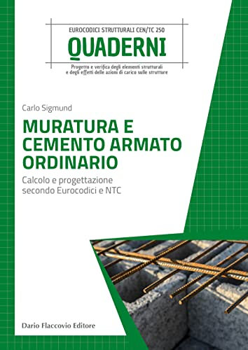 Muratura e cemento armato ordinario: Calcolo e progettazione secondo Eurocodici e NTC