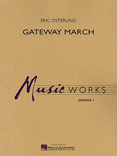 Hal Leonard Gateway March Concert Band Level 1.5 Composed by Eric Osterling