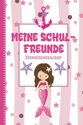 Meine Schulfreunde: Meerjungfrauen Freundebuch für Mädchen | Geschenk für Grundschulkinder