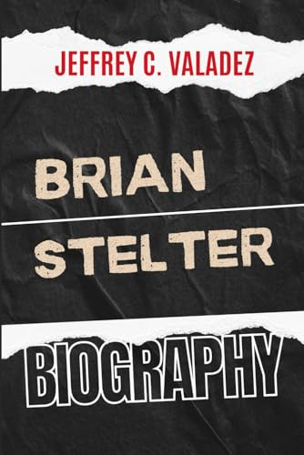 BRIAN STELTER BIOGRAPHY: The Inspiring Story of One of Journalism’s Boldest Media Watchdogs (Echoes of Greatness: The Biography of Influential lives in the U.S.)
