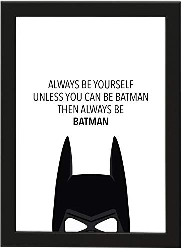 Deqosy Poster DIN A4 Always BE Yourself Unless You CAN be Batman..., gerahmt mit schwarzem Bilderrahmen, Geschenk, Geschenkidee, Geburtstagsgeschenk, Poster mit Rahmen (Always be Yourself)