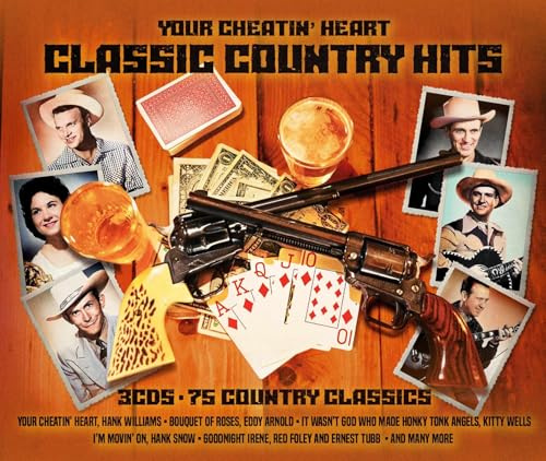 Your Cheatin' Heart: Classic Country Hits