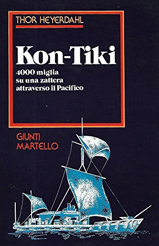 KON-TIKI - 4000 miglia su una zattera attraverso il Pacifico