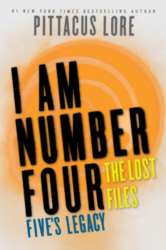 I Am Number Four: The Lost Files: Five's Legacy (Lorien Legacies: The Lost Files Book 7) (English Edition)