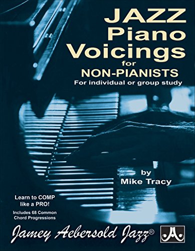 Jazz Piano Voicings For Non Pianists By Mike Tracy