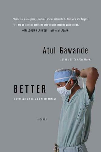 Better: A Surgeon's Notes on Performance (English Edition)