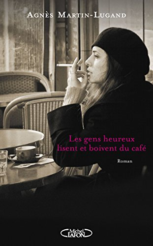 Les gens heureux lisent et boivent du café (Hors collection) (French Edition)