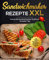 Sandwichmaker Rezepte XXL: Das große Sandwichmaker Kochbuch für jeden Tag inkl. Fleisch, Fisch, Vegetarisch, Desserts und vieles mehr