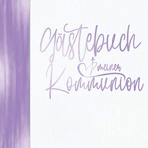 Gästebuch meiner Kommunion: Vintage Lila für Mädchen I Elegant mit Kirche & Kreuz I Geschenkidee & Dekoration zur Erstkommunion am Weißen Sonntag I ... Sprüche, Wünsche, Geschenke Liste, Danksagung