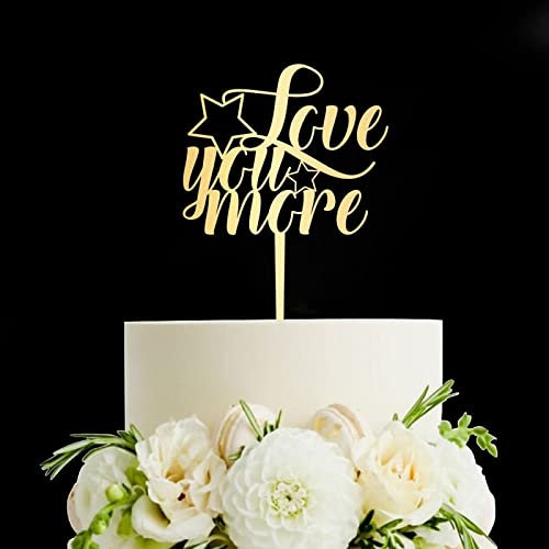 Love You More Cake Topper, Wedding Cake Topper ,Rehearsal Cake Topper,Anniversary Cake Topper,Best Wedding Party Supplies (Love You More), Gold