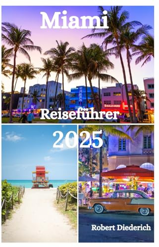 Miami Reiseführer 2025: Erkunden Sie Strände, Wassersport, Wildtiere, Luxusresorts und Outdoor-Aktivitäten in der Magic City