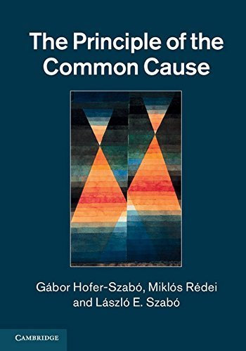 The Principle of the Common Cause 1st edition by Hofer-Szabó, Gábor, Rédei, Miklós, Szab& (2013) Gebundene Ausgabe