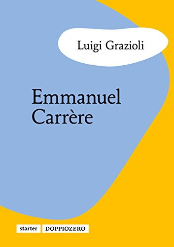 Emmanuel Carrère (Italian Edition)