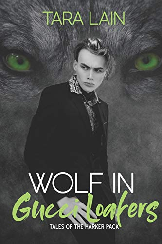 Wolf in Gucci Loafers (Tales of the Harker Pack, Band 2)