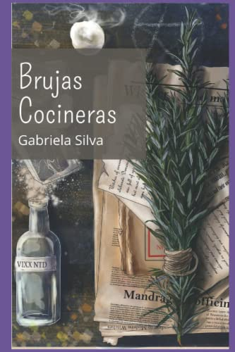 Brujas cocineras: Cocinando con magia blanca (Magia con plantas)