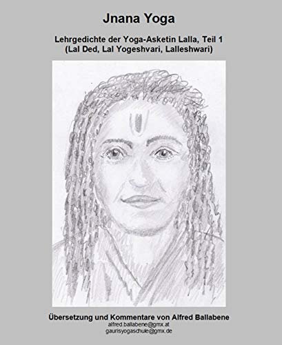 Jnana Yoga: Lehrgedichte der Yoga-Asketin Lalla