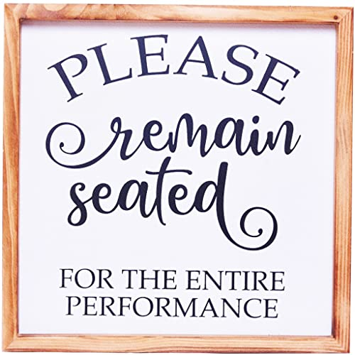 Landhaus-Badezimmer-Dekor – Moderne rustikale Wandkunst Home Decor Please Remain Seated for the whole Performance Lustiges Massivholzrahmen gedrucktes Schild für WC, halbe Badewanne 30,5 x cm