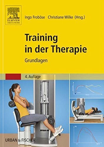 Training in der Therapie - Grundlagen (PHYSIOTHERAPIE-KG-MASSAGE - Fachbuch - Urban&Fischer-Verlag)