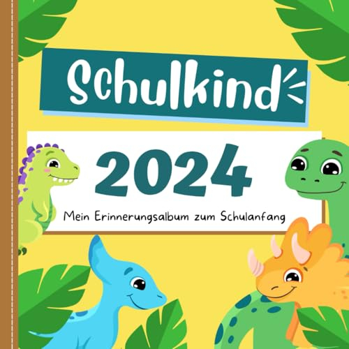 Schulkind 2024: Mein Erinnerungsalbum zum Schulanfang, Freundebuch für Kindergarten und Kita, Mein erster Schultag mit Dinosaurier