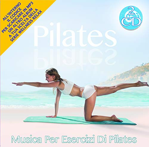 Pilates -Musica Per Esercizi Di Pilates 2 Cd Audio Wellness Relax