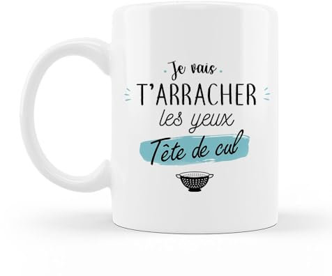 Encre et créations Mug céramique imprimé Je vais t'arracher les yeux tête de cul