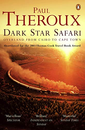 Dark Star Safari: Overland from Cairo to Cape Town (English Edition)
