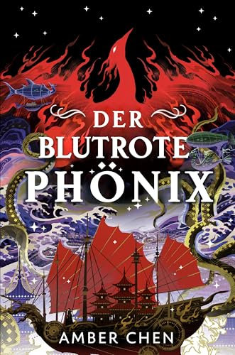 Der blutrote Phönix (Der Sturz des Drachen 2): Silkpunk Fantasy mit höfischen Intrigen – Mulan trifft auf Iron Widow (German Edition)
