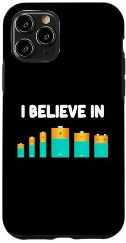 iPhone 11 Pro I Believe In Batteries Energy Renewable Power Electronics Case