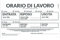 TIESSE - Cartello ORARIO DI LAVORO - Cartello in PVC con 4 fori - Dimensione: 200x300 mm - MADE IN ITALY