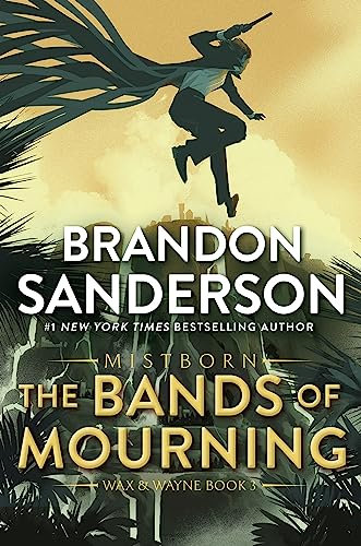 The Bands of Mourning: A Mistborn Novel (The Mistborn Saga Book 6) (English Edition)