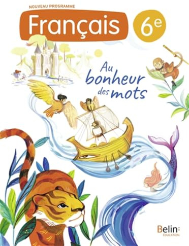 Manuel Français 6e Au bonheur des mots: Manuel élève