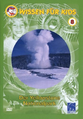 Wissen für Kids 8 - Der Yellowstone Nationalpark