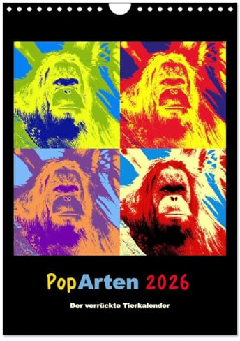 PopArten 2026 – Der verrückte Tierkalender (Wandkalender 2026 DIN A4 hoch), CALVENDO Monatskalender: Kalender mit tollen Tieren im Pop-Art Stil. (CALVENDO Tiere)