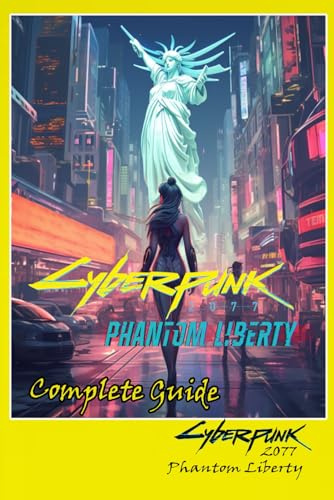 Cyberpunk 2077 Phantom Liberty Complete Guide : Tips, Tricks, Strategies, Secrets and more