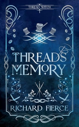 Threads of Memory (Thread Witch, Band 1)