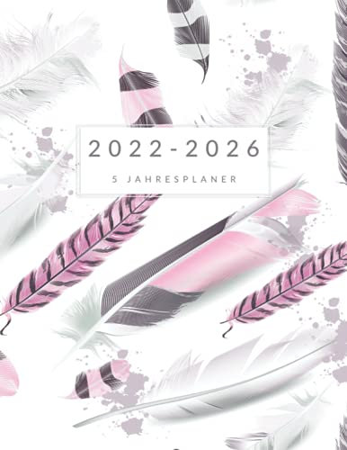 2022 - 2026 5 Jahresplaner: 60 Monate Kalender mit Ziele Planung • großer Monatsplaner Jan. 2022 bis Dez. 2026 • 1 Monat auf 2 Seiten • Jahreskalender ... Ziele aufzuschreiben • Rosa Federn Design