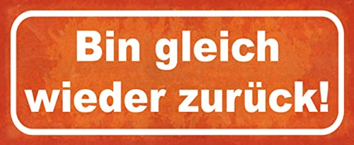 mrdeco Metall Schild 27x10cm gewölbt bin gleich wieder zurück Deko Blechschild Tin Sign