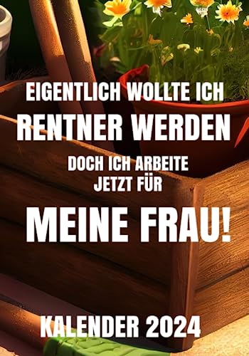 Lustiger Rentner Kalender: Für die Verabschiedung von Kollegen die in Rente gehen.
