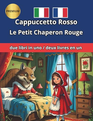 Le Petit Chaperon Rouge Cappuccetto Rosso Français Italiano Bilingue