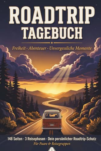 Roadtrip Tagebuch: Reisetagebuch für unterwegs mit Planungsseiten, Tagesreflexion und Erinnerungsfragen