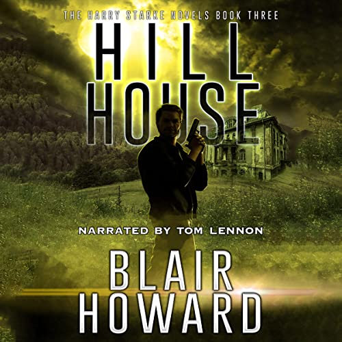 Hill House (Harry Starke Novels, 3)