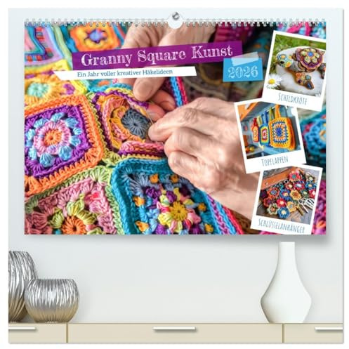 Granny Square Kunst - Ein Jahr voller kreativer Häkelideen (hochwertiger Premium Wandkalender 2026 DIN A2 quer), Kunstdruck in Hochglanz: Häkelkunst ... Ein Jahr voller Kreativität (CALVENDO Hobbys)