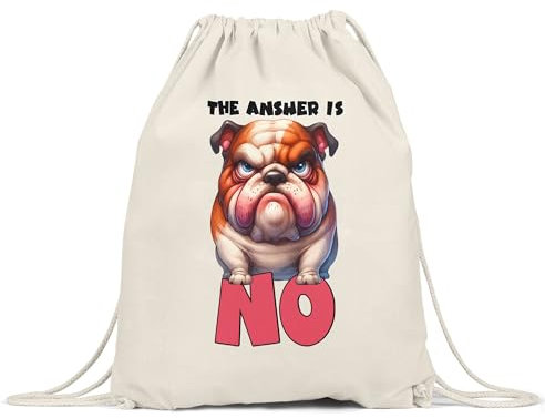 Hey!Print The answer is no Grimmiger Bulldogge Turnbeutel - Witziges Geschenk